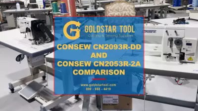 Product Showcase -Consew CN2093R-DD and Consew CN2053R-2A Comparison -Goldstartool.com